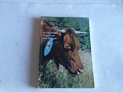 Harzer Hirten, Harzer Kühe in Geschichte, Gegenwart und Zukunft Books