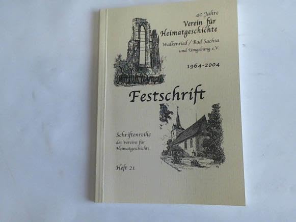 40 Jahre Verein für Heimatgeschichte Walkenried/Bad Sachsa und Umgebung e. V. 1964 -2004 Law