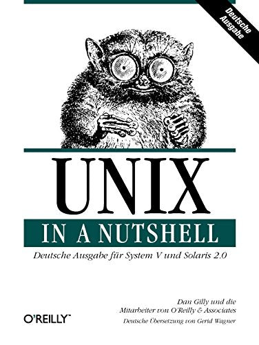 Unix in a Nutshell: Deutsche Ausgabe für System V bis Release 4 und Solaris 2.0 Computer Science