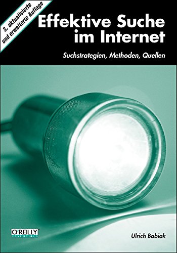 Effektive Suche im Internet: Suchstrategien, Methoden, Quellen Books