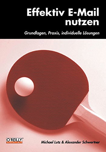 Effektiv E-Mail nutzen: Grundlagen, Praxis, individuelle Lösungen Books