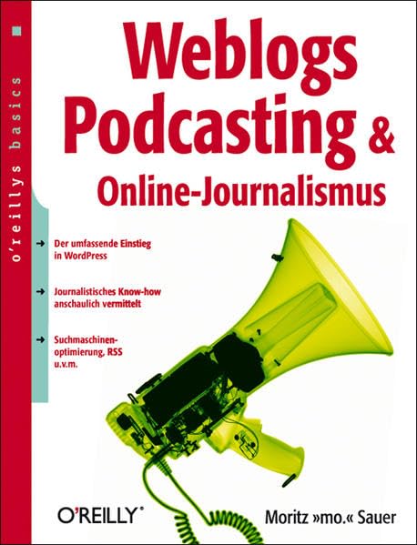 Weblogs, Podcasting & Online-Journalismus Computer Science Books