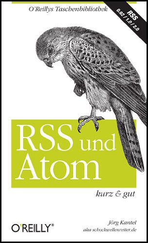 RSS & Atom - kurz & gut: RSS 0.92/1.0/2.0 Business, Finance & Career Books
