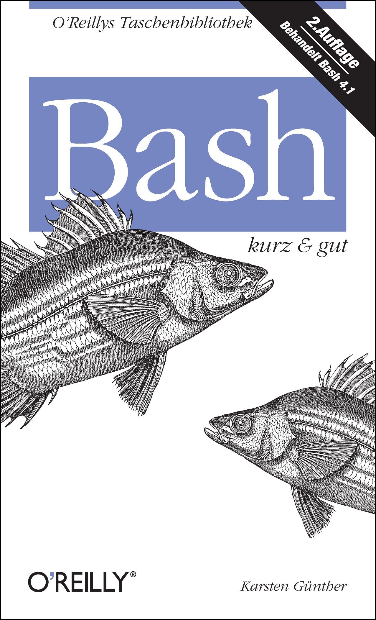 Bash - kurz & gut: Behandelt Bash 4.1 Computer Science