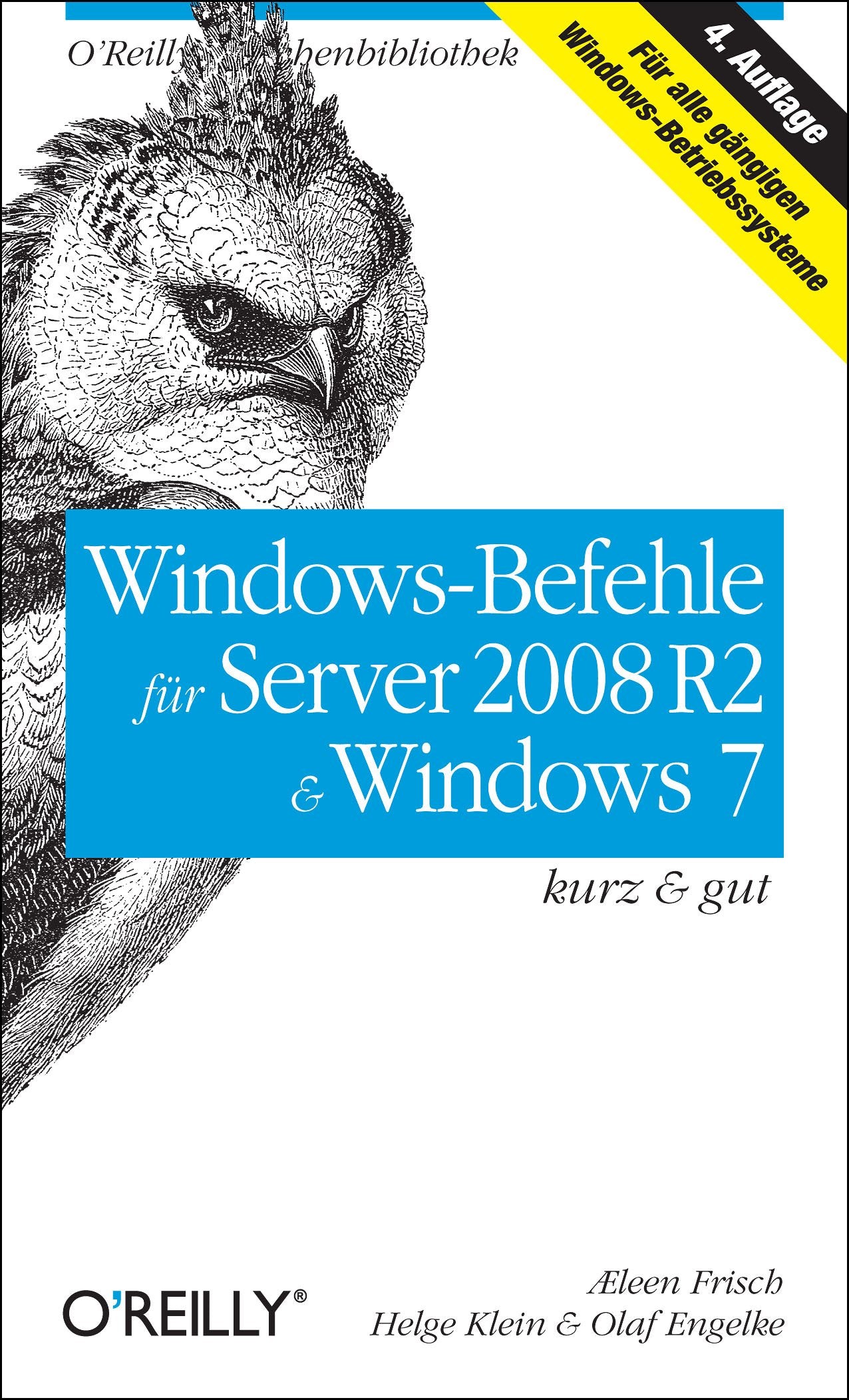 Windows-Befehle für Server 2008 R2 & Windows 7 - kurz & gut: Für alle gängigen Windows-Betriebssysteme Computer Science