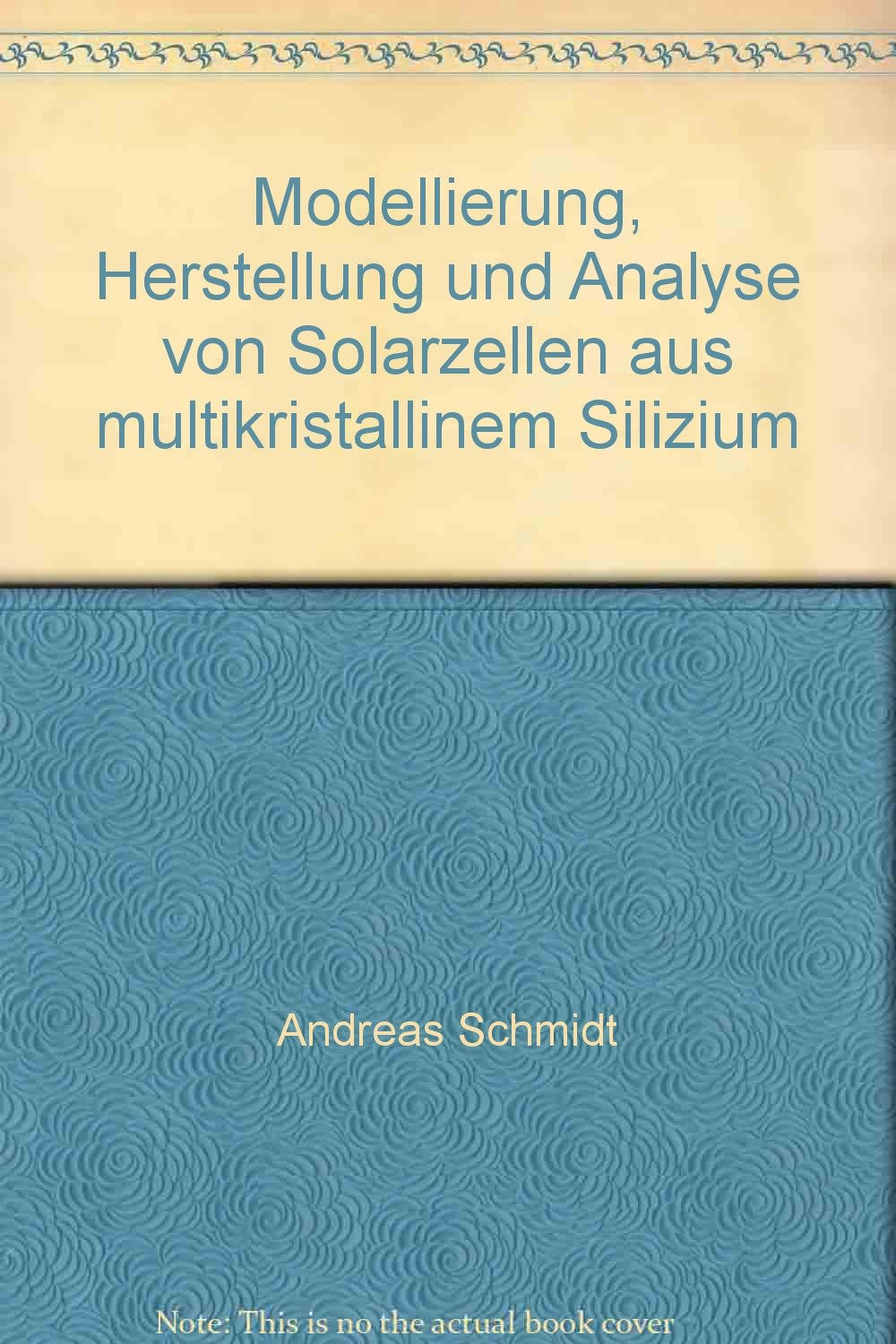 Modellierung, Herstellung und Analyse von Solarzellen aus multikristallinem Silizium book