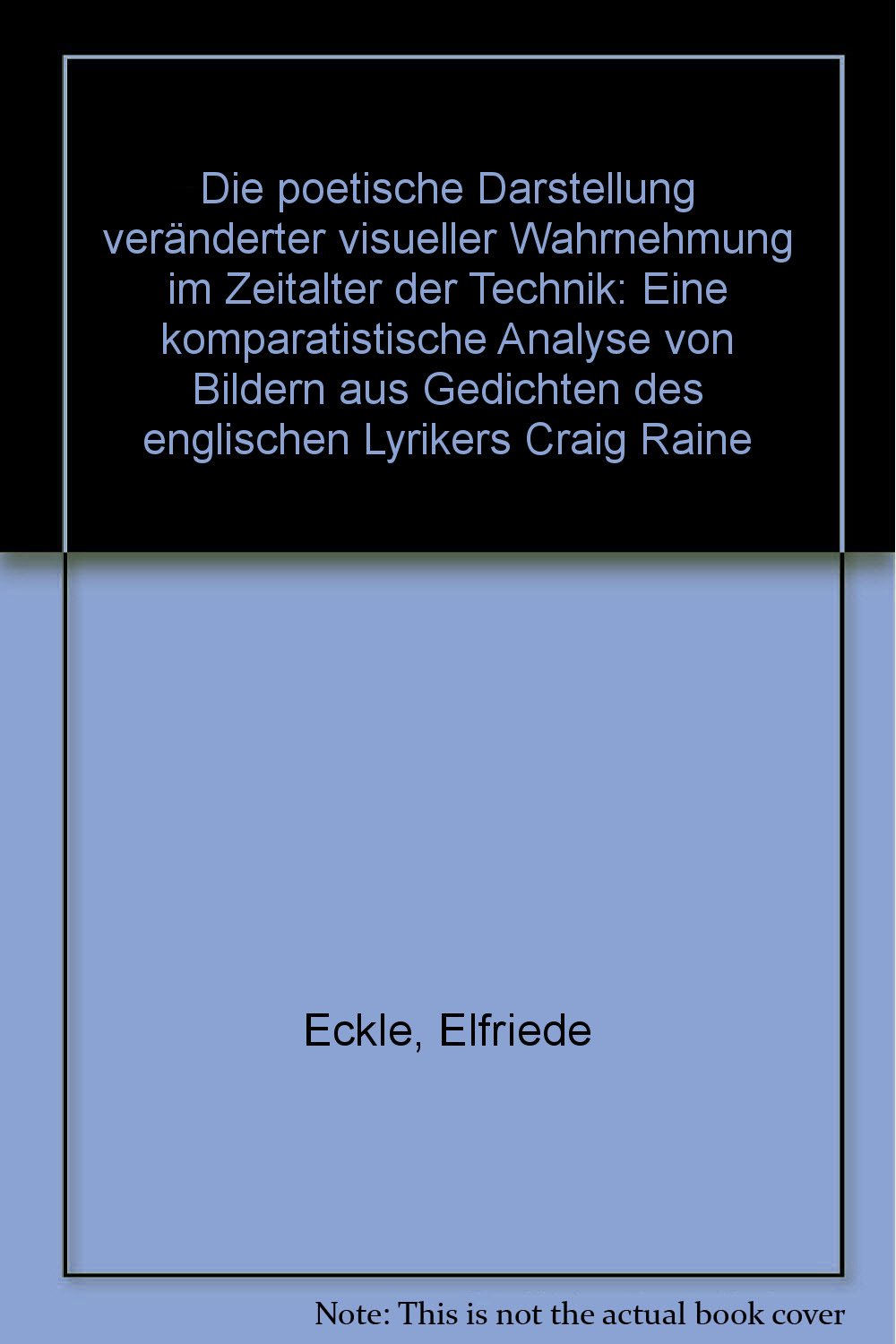 Die poetische Darstellung veränderter visueller Wahrnehmung im Zeitalter der Technik Professional & Reference Books