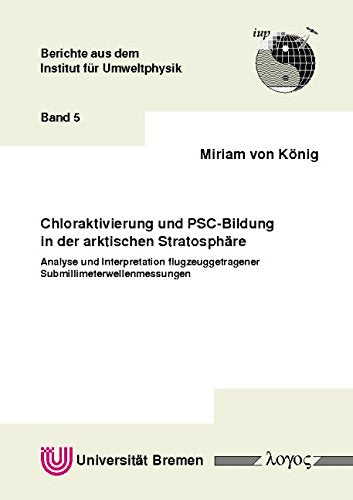Chloraktivierung und PSC-Bildung in der arktischen Stratosphäre - Analyse und Interpretation flugzeugtragender Submillimetermessungen Books