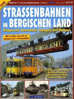 Strassenbahnen im Bergischen Land: Wuppertal, Remscheid, Solingen und Umland. STRASSENBAHN MAGAZIN Special: Wuppertal, Remscheid, Solingen und Umland. ... großem Special zur Wuppertaler Schwebebahn Business & Technology