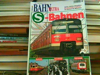 S-Bahnen. Systeme, Geschichte, Fahrzeuge. Fakten, Zahlen, Netzpläne: Alle deutschen S-Bahnen von Rostock bis München. (BahnExtra 5/2003) Books