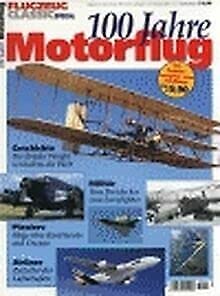100 Jahre Motorflug (Flugzeug Classic Special) Business & Technology