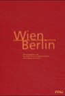 Product Image: Wien - Berlin: Stationen einer kulturellen Beziehung