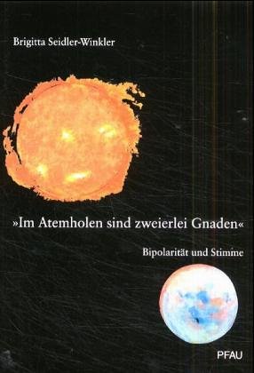 "Im Atemholen sind zweierlei Gnaden": Bipolarität und Stimme Sheet Music