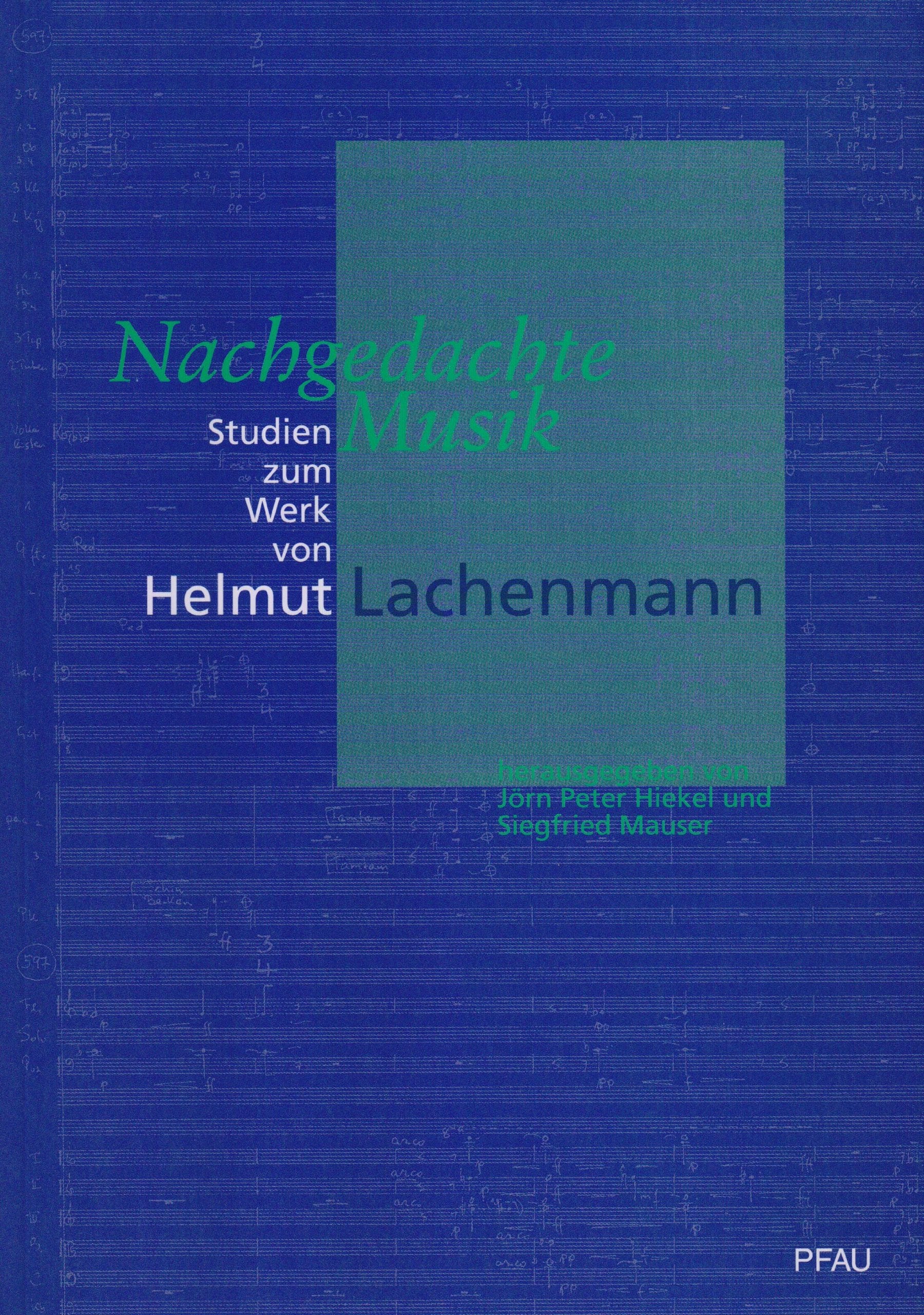 Nachgedachte Musik. Studien zum Werk von Helmut Lachenmann Arts & Music