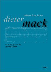 Product Image: „Wenn A ist, ist A“: Der Komponist Dieter Mack