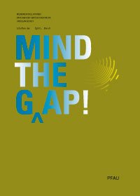 Mind the Gap!: Medienkonstellationen zwischen zeitgenössischer Musik und Klangkunst (Schriften der fgnm) Arts & Music