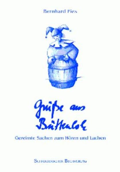 Grüsse aus Büttenloh: Gereimte Sachen zum Hören und Lachen Books