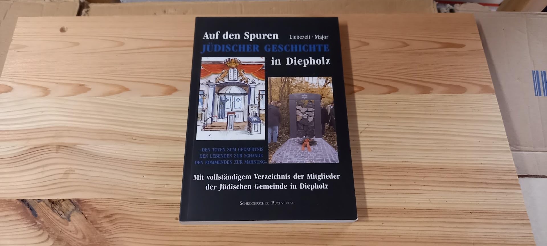 Auf den Spuren jüdischer Geschichte in Diepholz: Mit vollständigem Verzeichnis der Mitglieder der jüdischen Gemeinde in Diepholz (Veröffentlichungen des Stadtarchivs Diepholz) German history