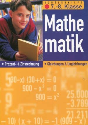 Schülerhilfe - Mathematik 7. - 8. Klasse - Prozent- & Zinsrechnung, Gleichungen & Ungleichungen Books