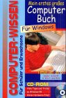 Mein erstes großes Computer-Buch, m. CD-ROM Books