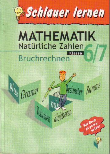 Mathematik. natürliche Zahlen. Bruchrechnen. Klasse 6/7 (Schlauer lernen) Books