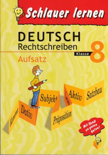 Deutsch Rechtschreiben. Aufsatz. Klasse 8 (Schlauer lernen) Books