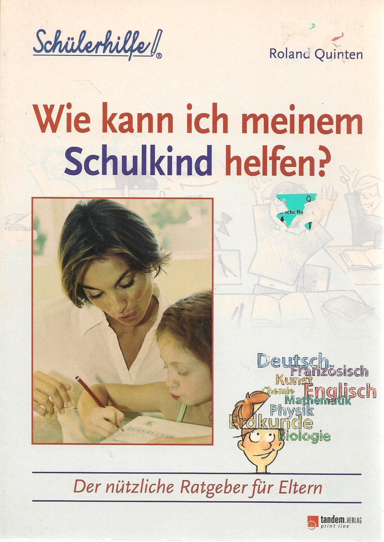 Wie kann ich meinem Schulkind helfen? Der nützliche Ratgeber für Eltern. Books