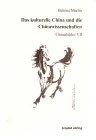 Chinabilder / Das kulturelle China und die Chinawissenschaften: Aufsätze 1996-1999. Texte aus dem Nachlass Books