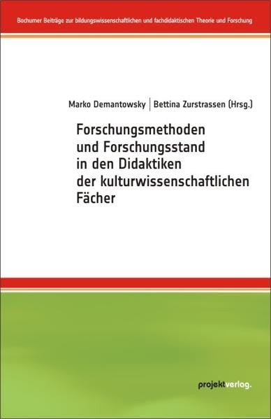 Forschungsmethoden und Forschungsstand in den Didaktiken der kulturwissenschaftlichen Fächer (Bochumer Beiträge zur bildungswissenschaftlichen und fachdidaktischen Theorie und Forschung) Books
