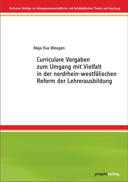 Curriculare Vorgaben zum Umgang mit Vielfalt in der nordrhein-westfälischen Reform der Lehrerausbildung Politics & History
