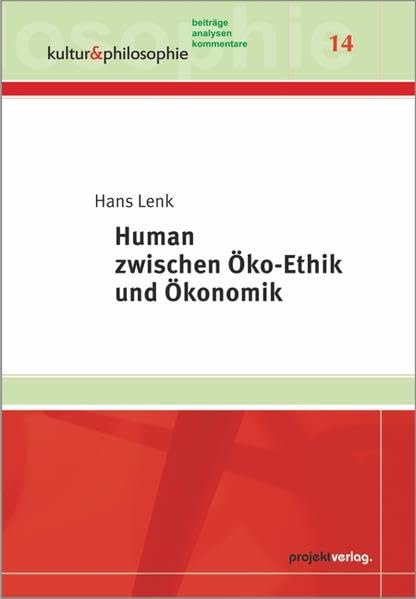 Human zwischen Öko-Ethik und Ökonomik Philosophy