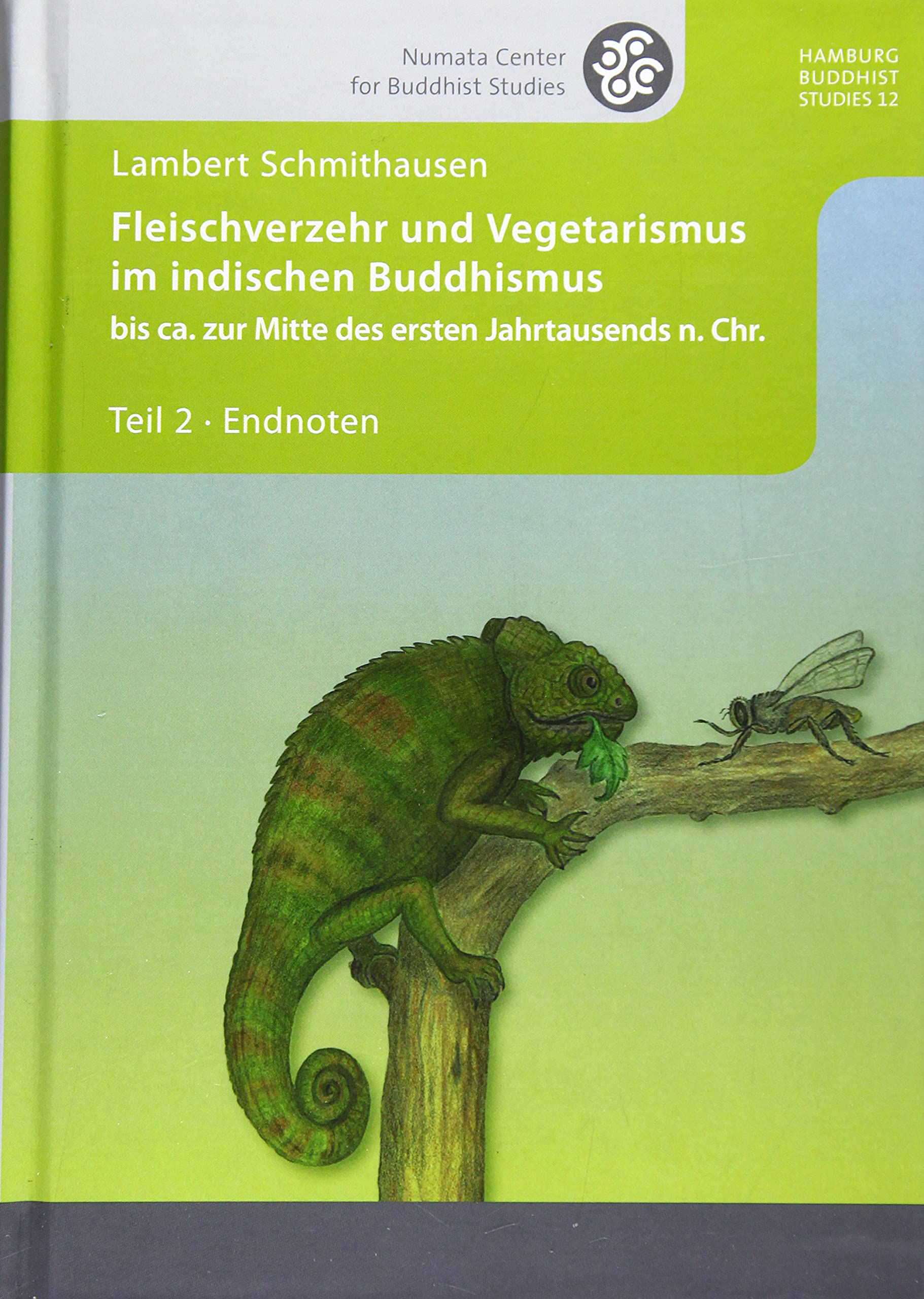 Fleischverzehr und Vegetarismus im indischen Buddhismus bis ca. zur Mitte des ersten Jahrtausends n. Chr. Religion & Esotericism
