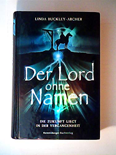 Der Lord ohne Namen - die Zukunft liegt in der Vergangenheit. Die Chroniken der Zeitenwandler 1 Books