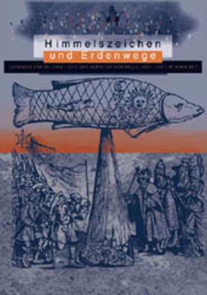 Himmelszeichen und Erdenwege: Johannes Carion (1499-1537) und Sebastian Hornmold (1500-1581) in ihrer Zeit Memories
