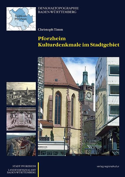 Pforzheim - Kulturdenkmale im Stadtgebiet: Denkmaltopographie Bundesrepublik Deutschland. Band II.10.1: Stadtgebiet Pforzheim Social Sciences