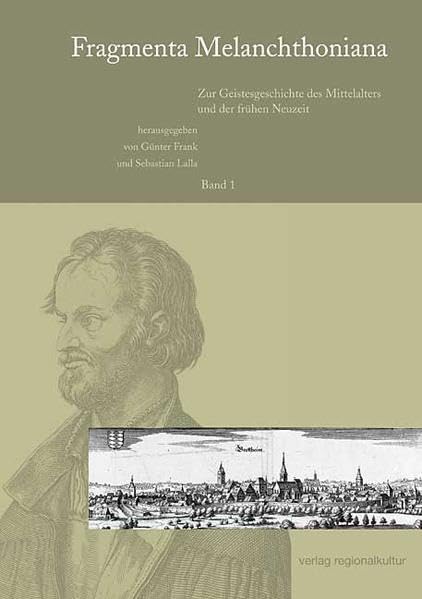 Fragmenta Melanchthoniana, Bd.1 : Zur Geistesgeschichte des Mittelalters und der frühen Neuzeit Politics & Society