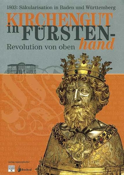 Kirchengut in Fürstenhand. 1803: Säkularisation in Baden- und Württemberg. Revolution von oben Film, Art & Culture
