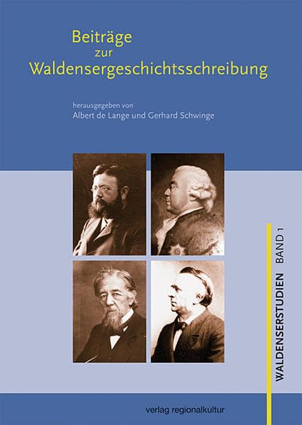 Beiträge zur Waldensergeschichtsschreibung: Insbesondere zu deutschsprachigen Waldenserhistorikern des 18. bis 20. Jahrhunderts (Waldenserstudien) Memories