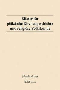 Blätter für pfälzische Kirchengeschichte und religiöse Volkskunde: 70/2003 Philosophy