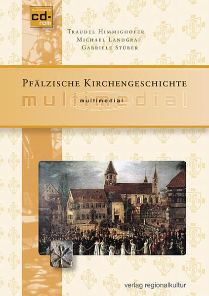 Pfälzische Kirchengeschichte multimedial, 1 CD-ROM Learning