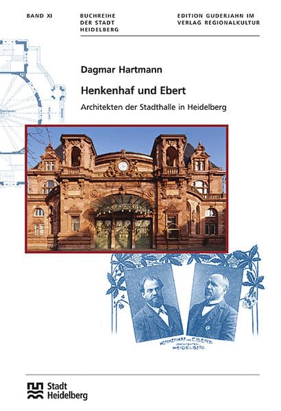 Henkenhaf und Ebert, m. CD-ROM: Architekten der Stadthalle in Heidelberg (Buchreihe der Stadt Heidelberg) Architecture