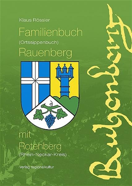 Familienbuch (Ortssippenbuch) Rauenberg mit Rotenberg (Rhein-Neckar-Kreis) Leisure, Home & Garden