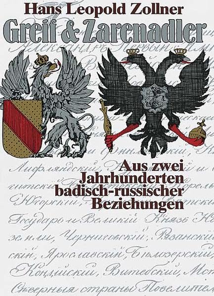 Greif & Zarenadler: Aus zwei Jahrhunderten badisch-russischer Beziehungen Natural Sciences
