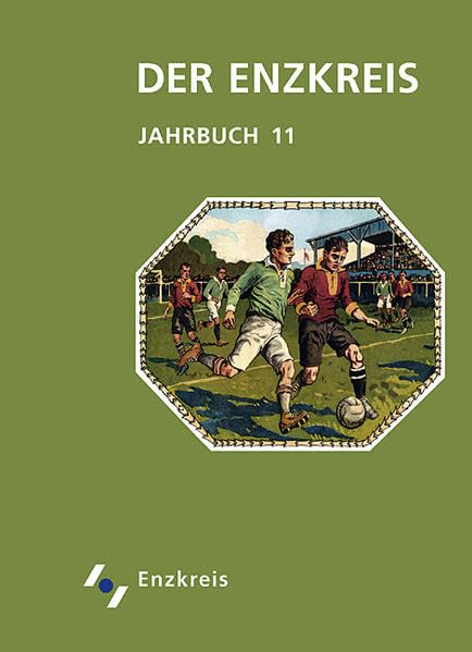 Der Enzkreis - Historisches und Aktuelles. Jahrbuch: Der Enzkreis, Jahrbuch: BD 11: Hrsg.: Landratsamt Enzkreis, Kreisarchiv Social Sciences