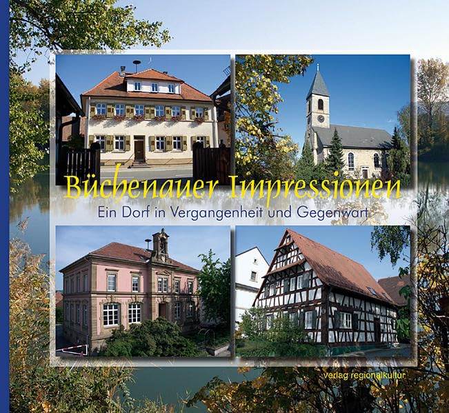 Büchenauer Impressionen: Ein Dorf in Vergangenheit und Gegenwart Leisure, Home & Garden