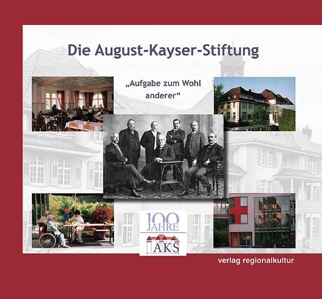 Die August-Kayser-Stiftung: "Aufgabe zum Wohl anderer" Social Sciences