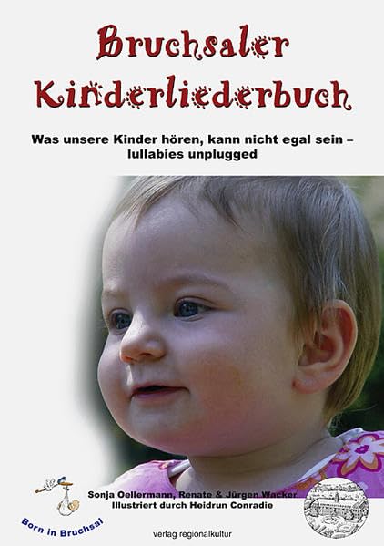 Bruchsaler Kinderliederbuch: Was unsere Kinder hören, kann nicht egal sein – lullabies unplugged Books