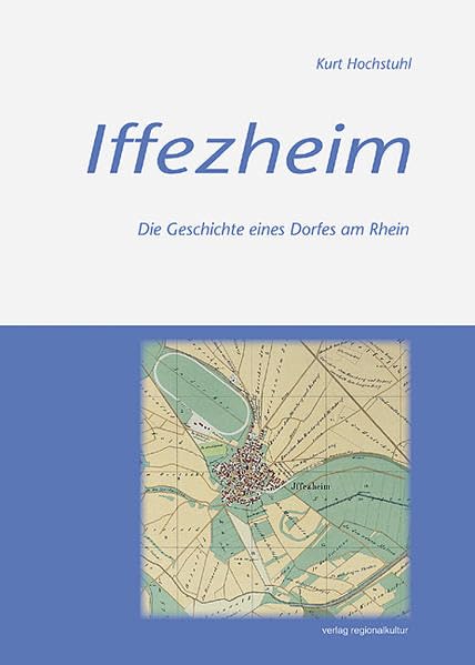 Iffezheim: Die Geschichte eines Dorfes am Rhein Leisure, Home & Garden