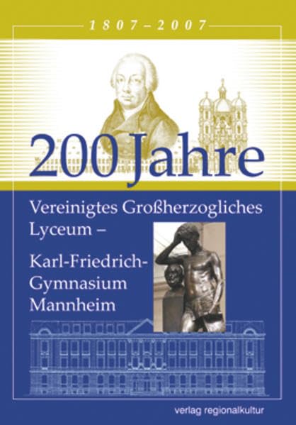 200 Jahre Vereinigtes Großherzogliches Lyceum: Karl-Friedrich-Gymnasium Mannheim Reference Books