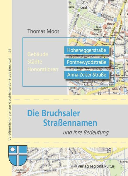 Die Bruchsaler Straßennamen und ihre Bedeutung: Gebäude - Städte - Honoratioren (Veröffentlichungen zur Geschichte der Stadt Bruchsal) Leisure, Home & Garden